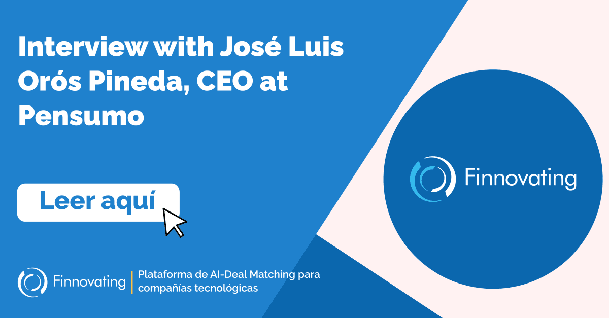 Interview with José Luis Orós Pineda, CEO at Pensumo