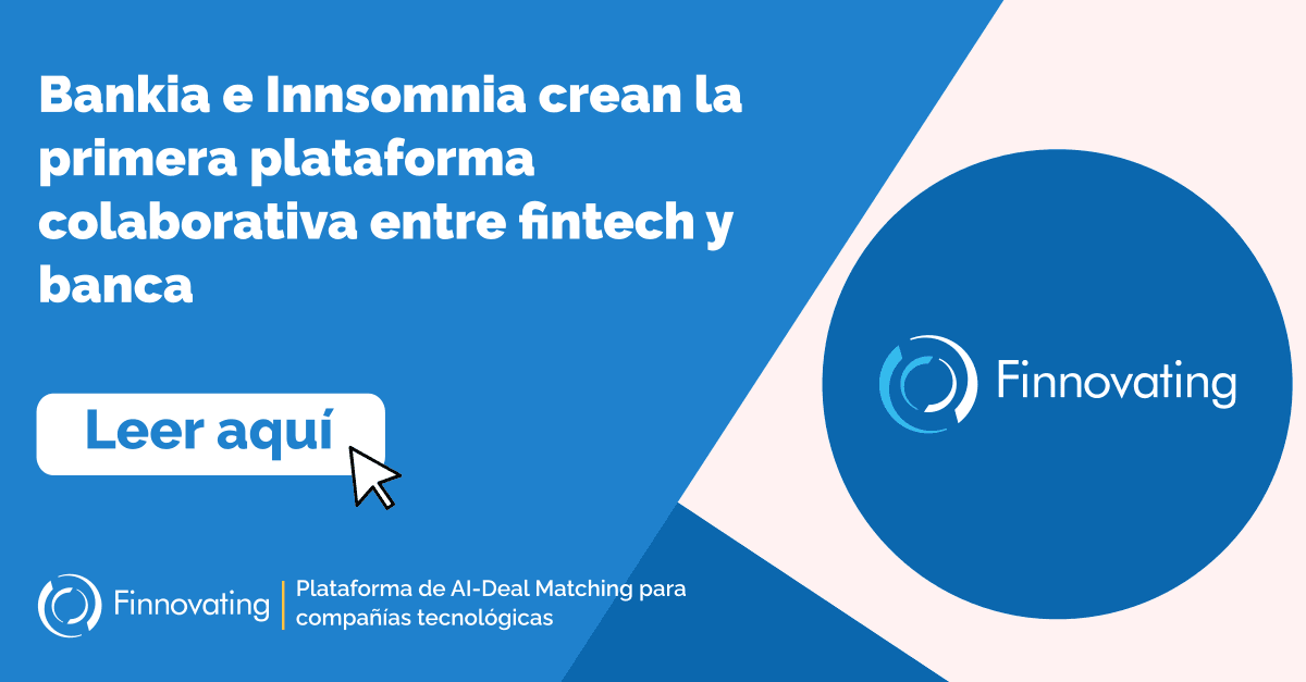 Bankia e Innsomnia crean la primera plataforma colaborativa entre fintech y banca