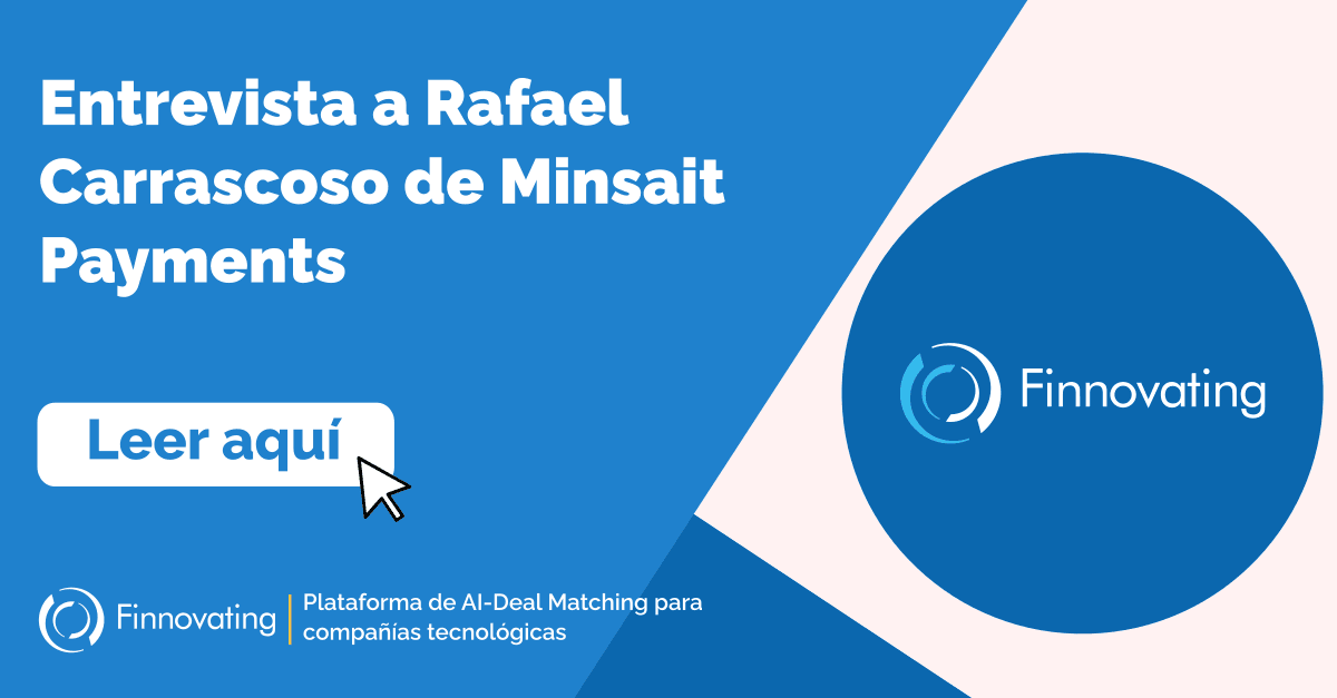 Entrevista a Rafael Carrascoso de Minsait Payments