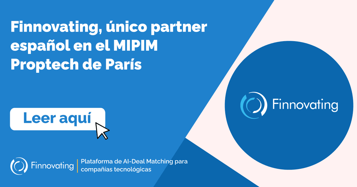Finnovating, único partner español en el MIPIM Proptech de París