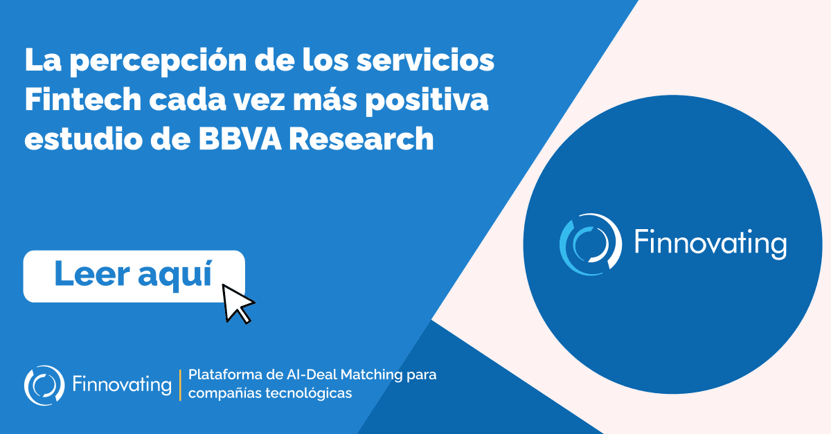 La percepción de los servicios Fintech cada vez más positiva estudio de BBVA Research