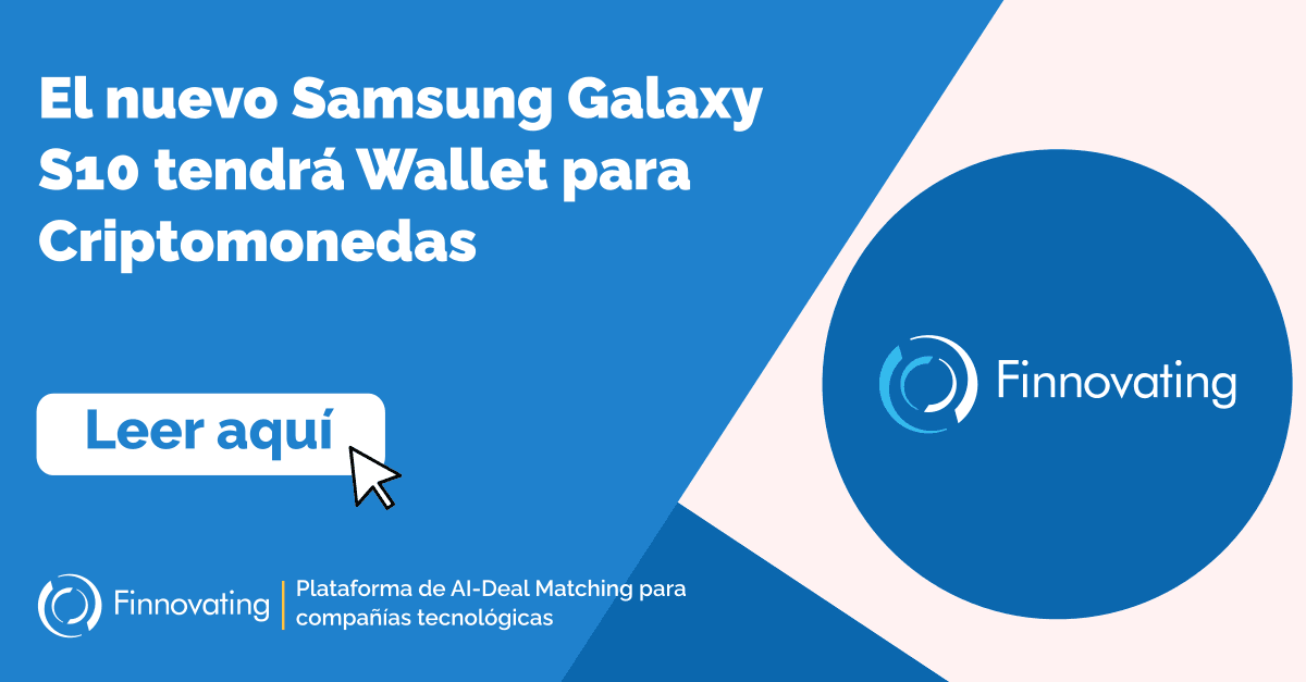 El nuevo Samsung Galaxy S10 tendrá Wallet para Criptomonedas