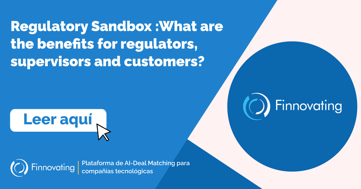 Regulatory Sandbox :What are the benefits for regulators, supervisors and customers?