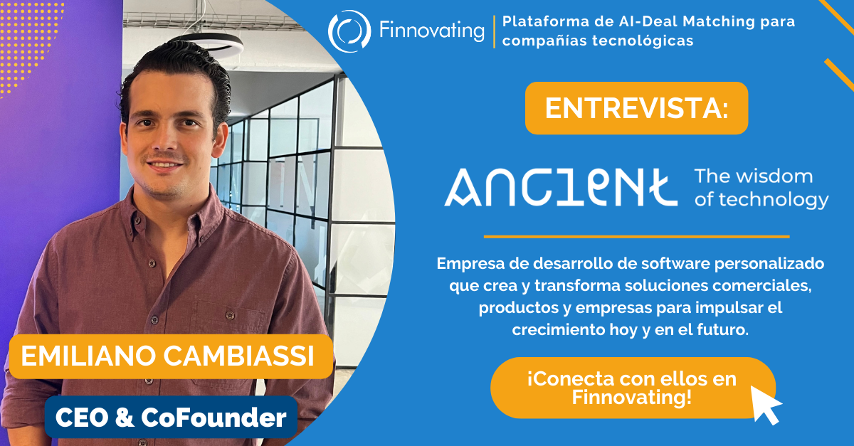 Entrevista a Emiliano Cambiassi, CEO de Ancient